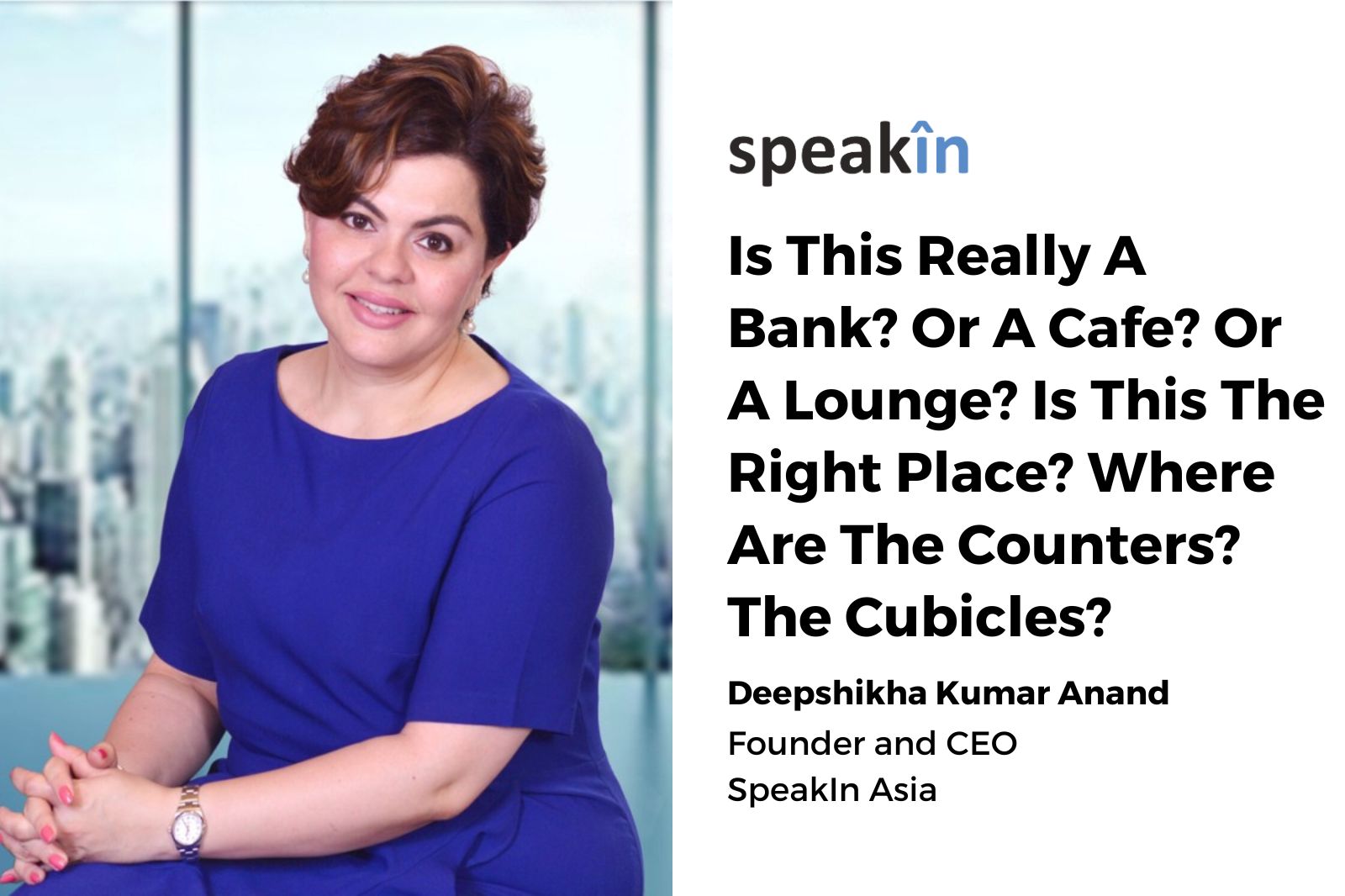 Is This Really A Bank? Or A Cafe? Or A Lounge? Is This The Right Place? Where Are The Counters? The Cubicles?