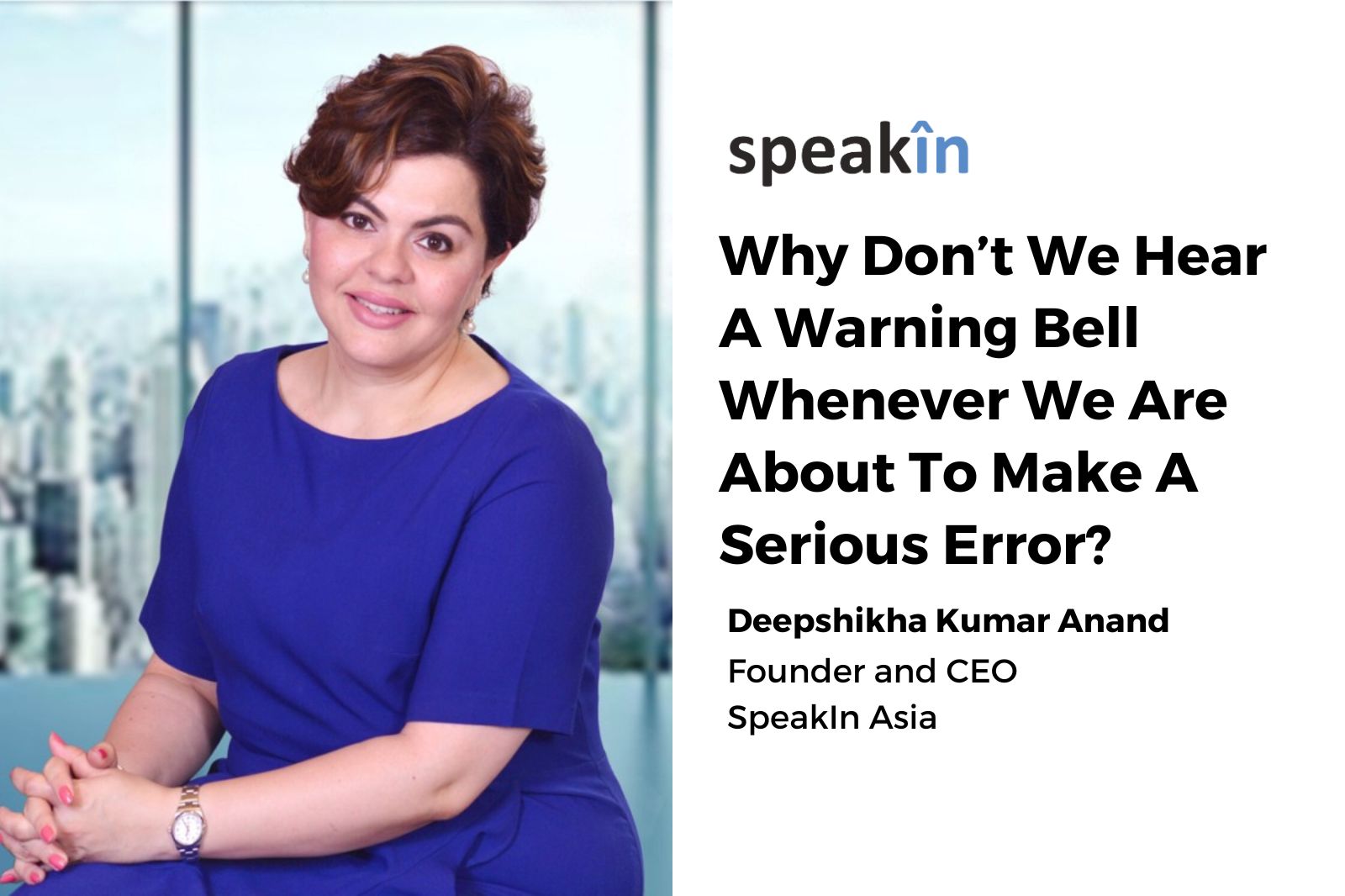 Why Don’t We Hear A Warning Bell Whenever We Are About To Make A Serious Error?