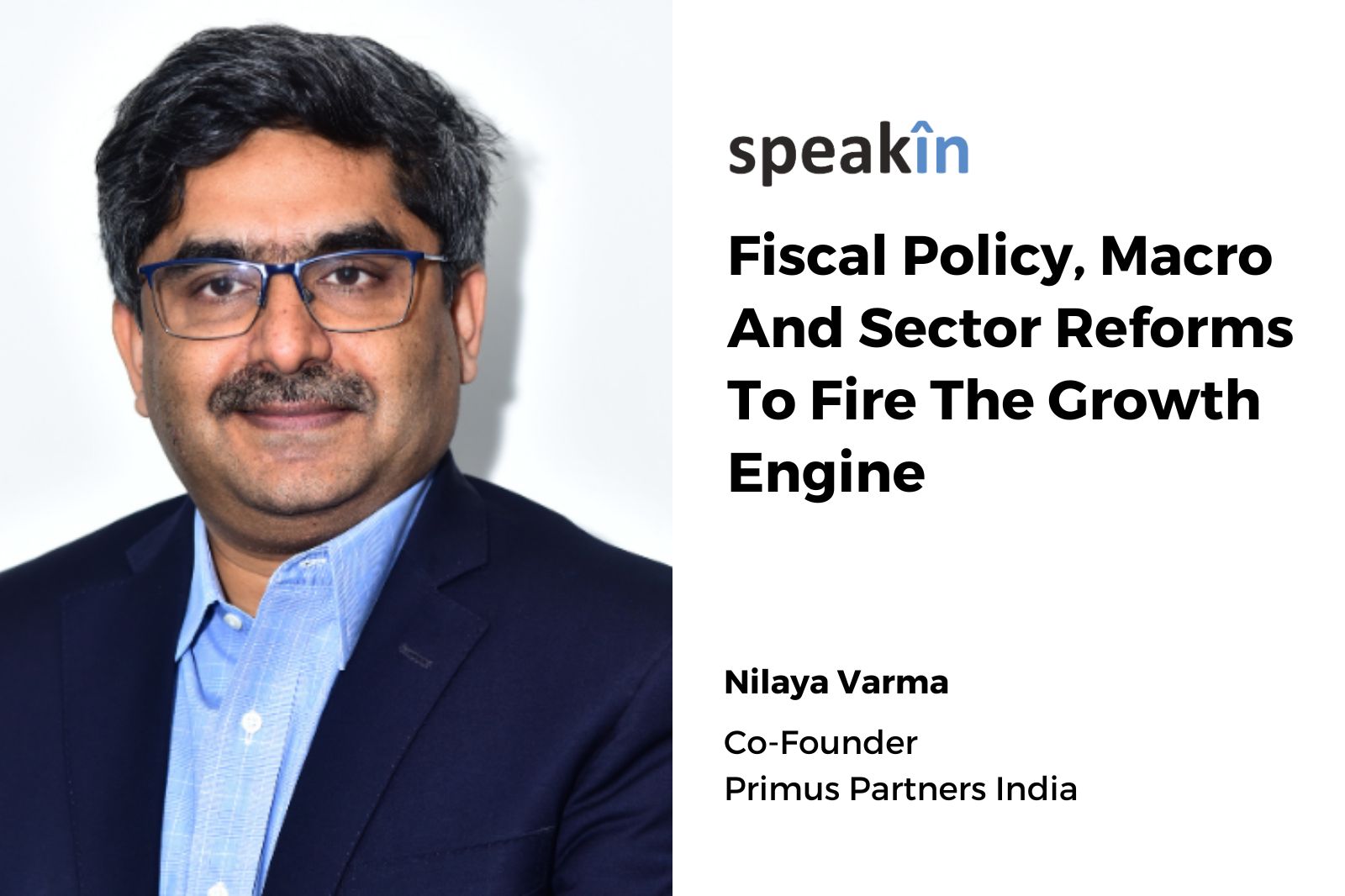 Fiscal Policy, Macro And Sector Reforms To Fire The Growth Engine