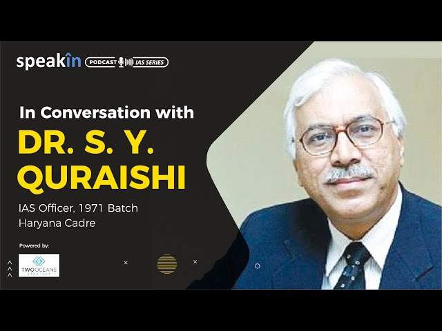 In Conversation with Dr. S. Y. Quraishi #IAS Officer