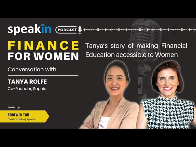 SpeakIn Podcast: Tanya Rolfe talks about Finance for Women