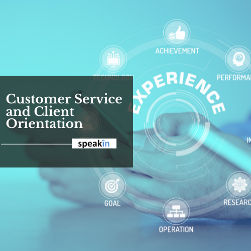 Customer Service and Client Orientation