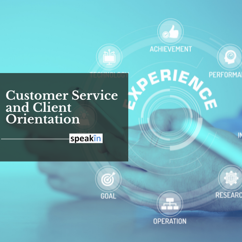 Customer Service and Client Orientation
