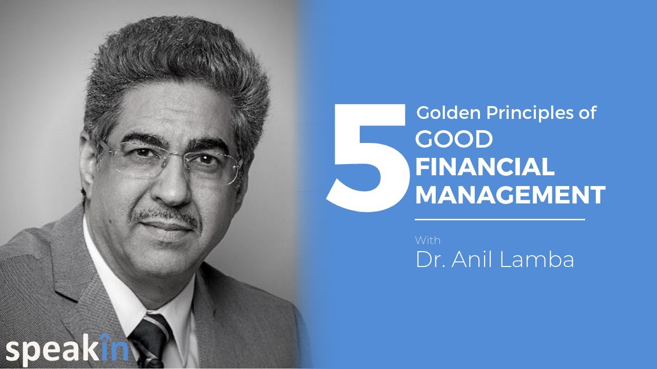 Five golden principles of good financial management