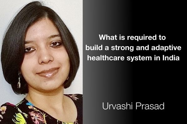 What is required to build a strong and adaptive healthcare system in India?