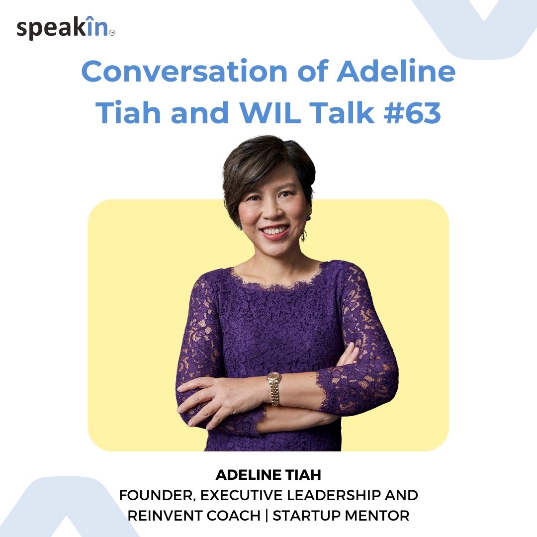 WIL Talk #63 Adeline Tiah, Business Executive | CMO on-Demand | Leadership & REINVENT Coach