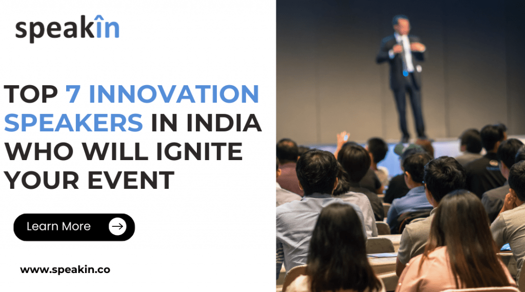 Top 7 Innovation Speakers In India