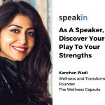 As A Speaker, Discover Your Forte; Play To Your Strengths